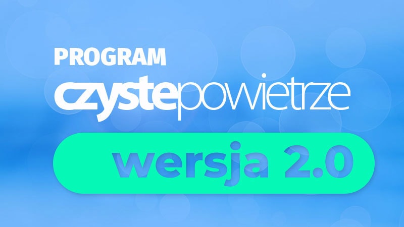 Czyste Powietrze wersja 2.0 od 15 maja