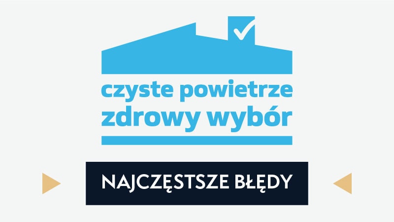 Program Czyste Powietrze – najczęściej popełniane błędy