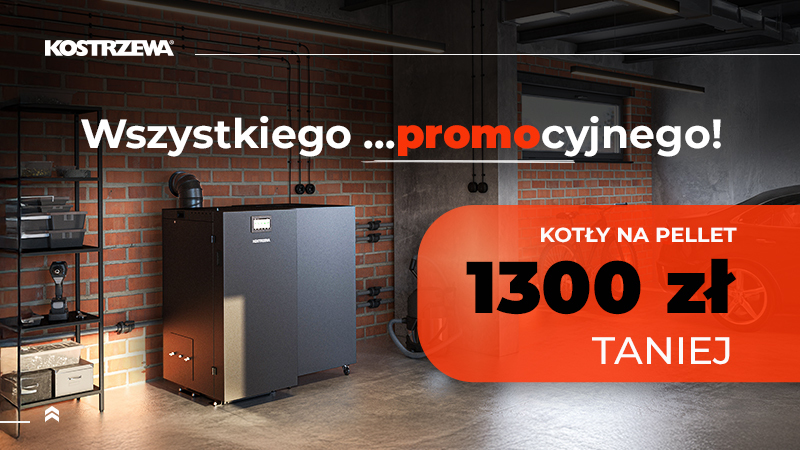 Wszystkiego promocyjnego - promocja na kotły Kostrzewa