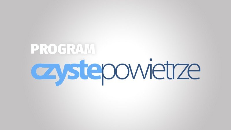 FAQ  programu Czyste Powietrze wersja 2.0 - o to pytacie najczęściej