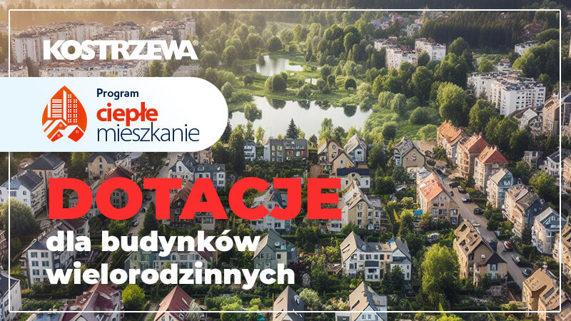 Ciepłe Mieszkanie - Program rządowy dla właścicieli i wspólnot mieszkaniowych